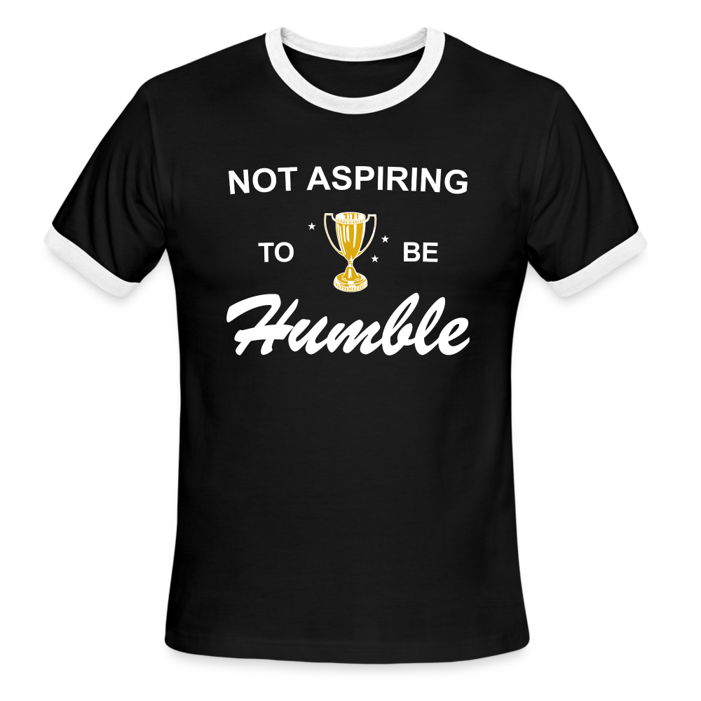 Not Aspiring to be Humble Ringer Tee - black/white