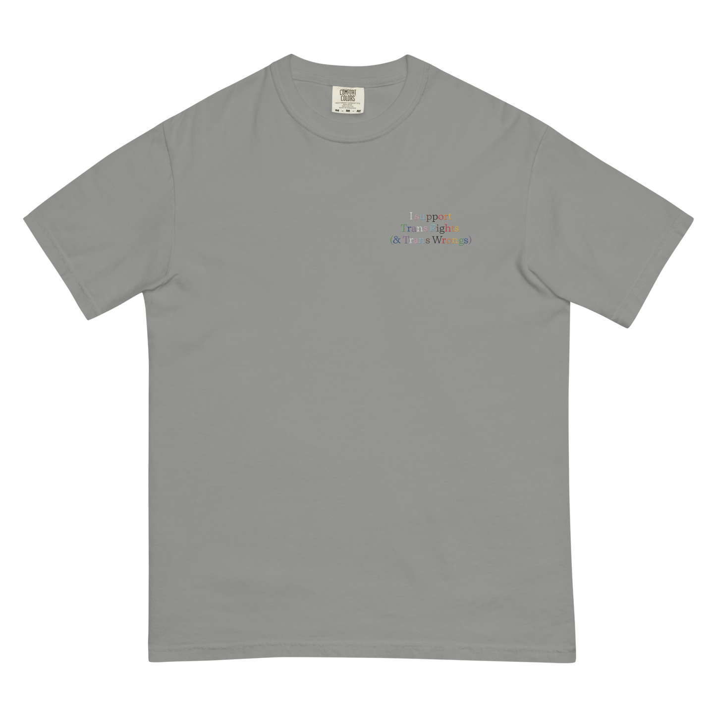 Trans Rights (& Wrongs) Embroidered Garment-Dyed Tee