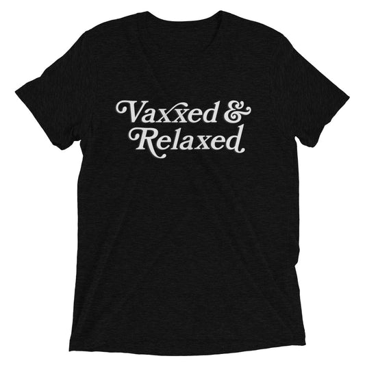 Vaxxed & Relaxed Tri-Blend Tee