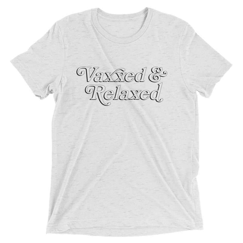 Vaxxed & Relaxed Tri-Blend Tee