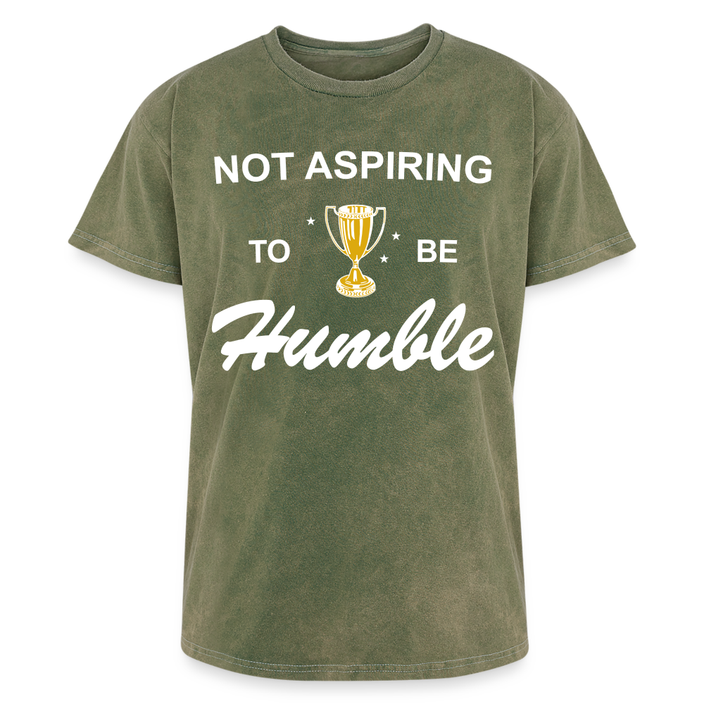 Not Aspiring to be Humble Mineral Wash Tee - mineral green