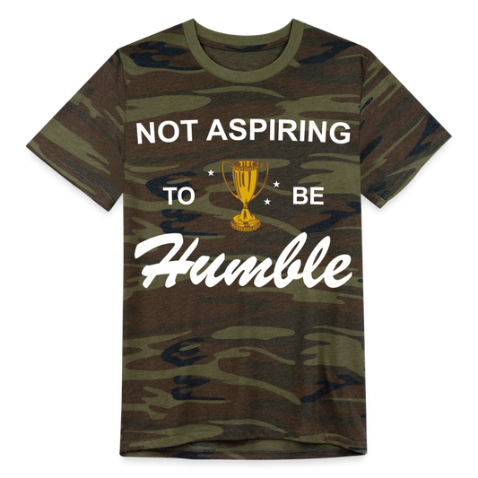 Not Aspiring to be Humble Camo Tee - green camo