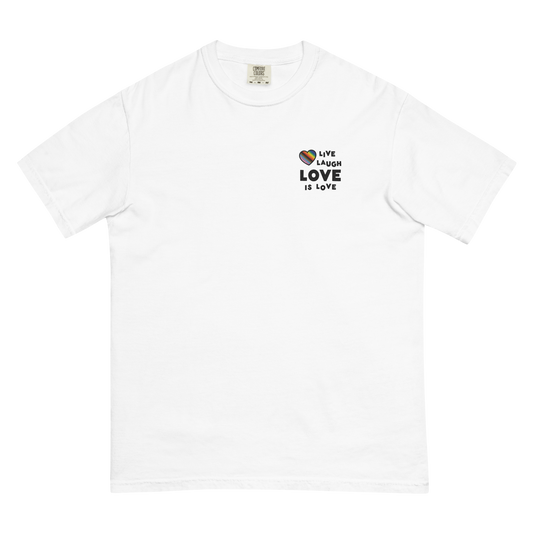 Live Laugh Love is Love Embroidered Garment-Dyed Tee