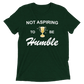 Not Aspiring to be Humble Tri-Blend Tee