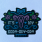 It's My Body-Ody Vinyl Sticker