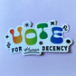 Vote for Human Decency Vinyl Sticker