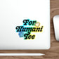 Holographic For Humanitee Die-cut Sticker