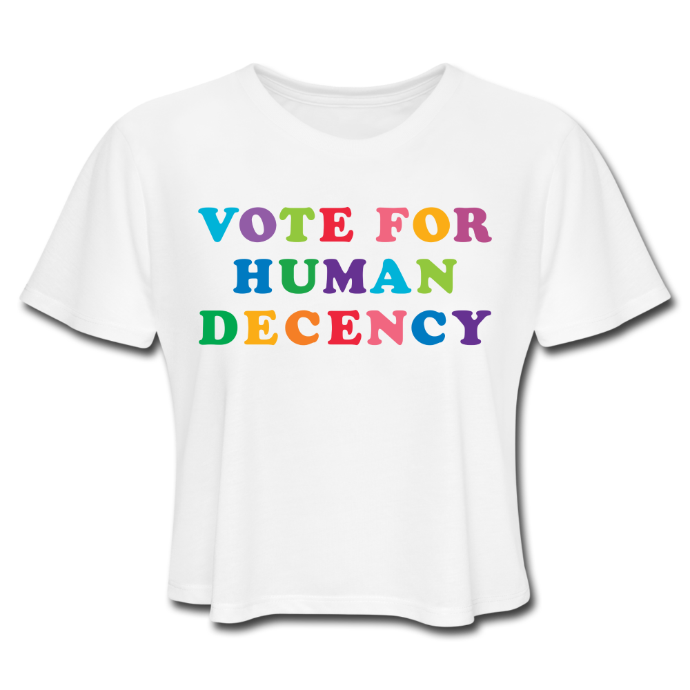 Vote for Human Decency Crop Tee - white