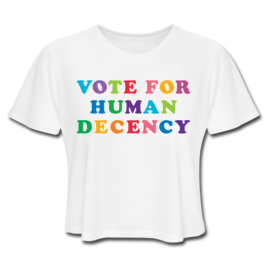 Vote for Human Decency Crop Tee - white