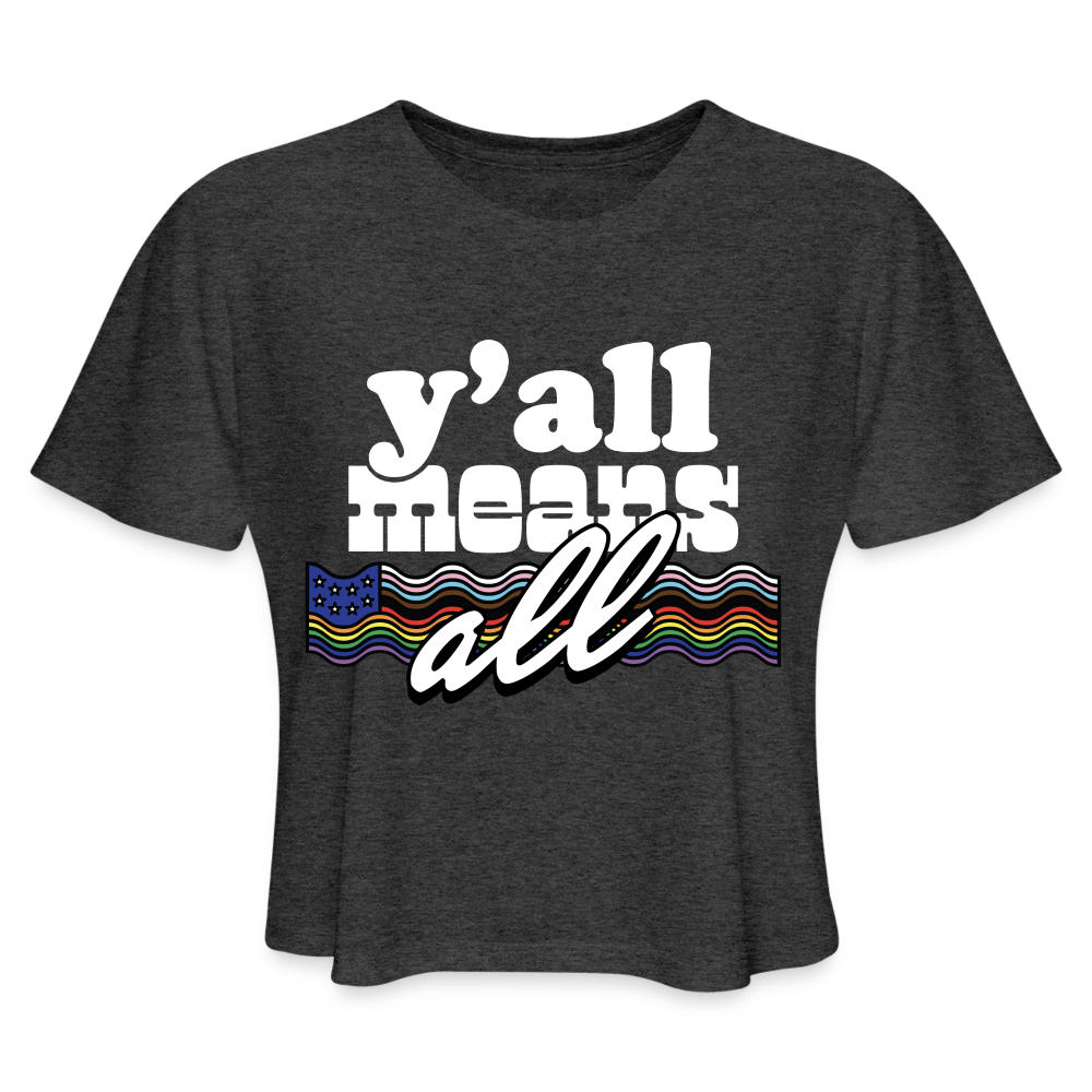 Y'all Means All Crop Tee - deep heather