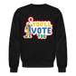 You'll Vote Too Crewneck Sweatshirt - black