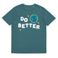 Do Better Climate Change Organic Tee